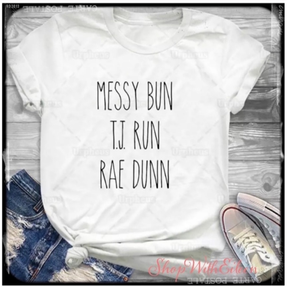 MESSY BUN TJ RUN RAE DUNN White Graphic Tshirt